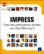 Impress - Créez des présentations animées avec OpenOffice.org 3&nbsp;-&nbsp;Catherine Guérois, Myriam Gris