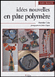 Pâte polymère&nbsp;-&nbsp;Mathilde Colas