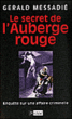 Le secret de l'auberge rouge&nbsp;-&nbsp;G. Messadie