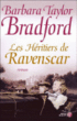 Les héritiers de Ravenscar&nbsp;-&nbsp;Barbara Taylor Bradford, Eveline Charlès