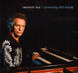 Emmanuel Bex&nbsp;-&nbsp;Conversing with the melody