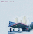 Field Music&nbsp;-&nbsp;Plumb