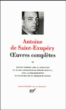 Oeuvres complètes&nbsp;-&nbsp;Antoine de Saint-Exupéry