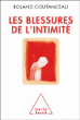 Les blessures de l'intimité&nbsp;-&nbsp;Roland Coutanceau