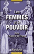 Les femmes et le pouvoir dans l'histoire de France&nbsp;-&nbsp;Alix Ducret