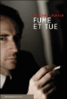 Fume et tue&nbsp;-&nbsp;Antoine Laurain