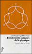 Les fondements de la physique&nbsp;-&nbsp;Jean-François Froger, R. Lutz