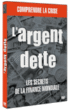 Argent dette - Les secrets de la finance mondiale&nbsp;-&nbsp;Documentaire