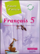 Fleurs d'encre, Français 5ème&nbsp;-&nbsp;Chantal Bertagna
