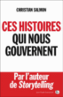 Ces histoires qui nous gouvernent&nbsp;-&nbsp;Christian Salmon