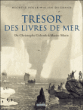 Trésor des grands livres de mer&nbsp;-&nbsp;Michèle Polak, Alain Dugrand
