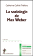 La sociologie de Max Weber