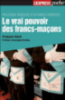Le vrai pouvoir des francs-maçons&nbsp;-&nbsp;François Koch