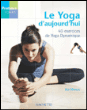 Le yoga d'aujourd'hui&nbsp;-&nbsp;Kia Meaux