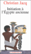 Initiation à l'Egypte ancienne&nbsp;-&nbsp;Christian Jacq