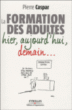 La formation des adultes&nbsp;-&nbsp;Pierre Caspar