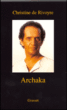 Archaka&nbsp;-&nbsp;Christine De Rivoyre