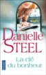 La clé du bonheur&nbsp;-&nbsp;Danielle Steel