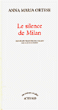 Le silence de Milan&nbsp;-&nbsp;Anna Maria Ortese