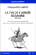 La fin de l'armée romaine&nbsp;-&nbsp;Philippe Richardot