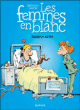 Les femmes en blanc, T33&nbsp;-&nbsp;Philippe Bercovici, Raoul Cauvin