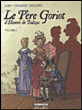 Le Père Goriot d'Honoré de Balzac - Le Père Goriot d'Honoré de Balzac, T1
