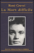La mort difficile&nbsp;-&nbsp;René Crevel