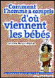 Comment sait-on d'où viennent les bébés ?&nbsp;-&nbsp;Collectif
