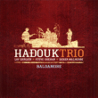 Hadouk Trio&nbsp;-&nbsp;Live - Inclus DVD bonus