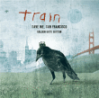 Train&nbsp;-&nbsp;Save me San Francisco - Golden gate edition