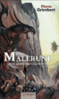 La Malerune, T1&nbsp;-&nbsp;Pierre Grimbert