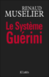 Le système Guérini&nbsp;-&nbsp;Renaud Muselier