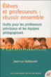 Réussir ensemble à l'école&nbsp;-&nbsp;Jean-Luc Guillaume