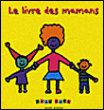 Le livre des mamans&nbsp;-&nbsp;Todd Parr