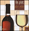 Un plat, des vins&nbsp;-&nbsp;Jacques-Louis Delpal