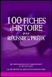 100 fiches d'histoire pour réussir sa prépa&nbsp;-&nbsp;Anaïs Albert, Lucie Vouzelaud