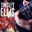 Tinsley Ellis&nbsp;-&nbsp;Speak no evil