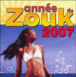 Zouk&nbsp;-&nbsp;L'année du zouk 2007