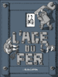 L'Âge du fer&nbsp;-&nbsp;Gébé