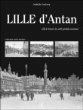 Lille d'antan&nbsp;-&nbsp;Isabelle Leclercq