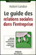 Guide des relations sociales en entreprise&nbsp;-&nbsp;Hubert Landier