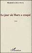 Le jour ou Marx a craqué&nbsp;-&nbsp;Elisabeth Laureau-Daull