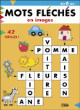 Mots fléchés en images dès 6 ans&nbsp;-&nbsp;Collectif