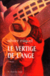 Le vertige de l'ange&nbsp;-&nbsp;Olivier Miquel