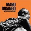 Manu Dibango&nbsp;-&nbsp;Afro-soul machine