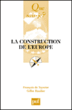 Construction de l'Europe&nbsp;-&nbsp;François de Teyssier, Gilles Baudier