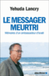 Le messager meurtri&nbsp;-&nbsp;Yehuda  Lancry