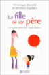 La fille de son père&nbsp;-&nbsp;Véronique Moraldi, Michèle Gaubert