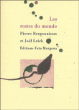 Les restes du monde&nbsp;-&nbsp;Pierre Bergounioux, Joël Leick