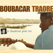 Boubacar Traoré&nbsp;-&nbsp;Je chanterai pour toi